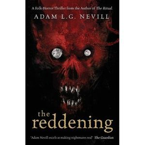 The Reddening -- Adam Nevill